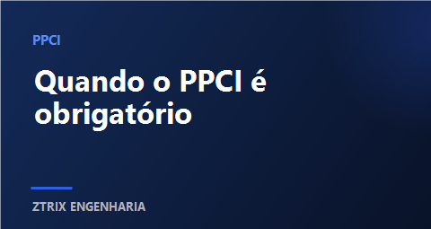 Quando o PPCI é obrigatório